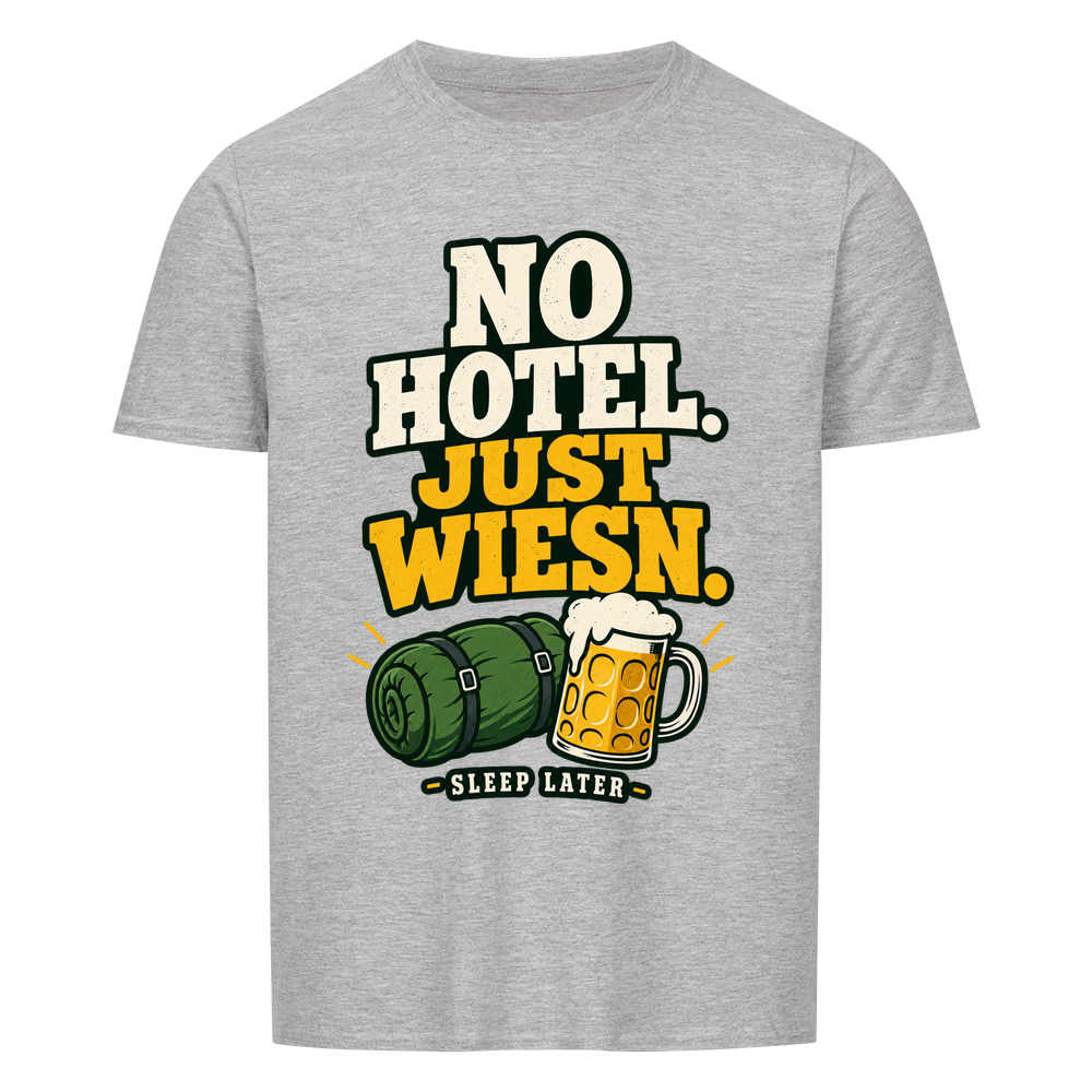 No Hotel. Just Wiesn. T-Shirt – sport grey