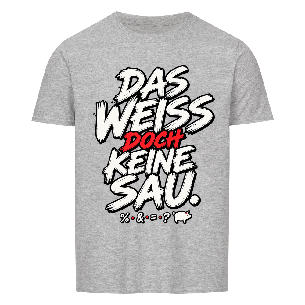 Das weiß doch keine Sau T-Shirt – sport grey